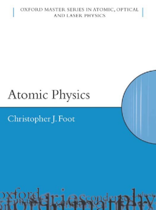 christopherjfootatomicphysics2005oxforduniversitypresslibgenlc.jpeg